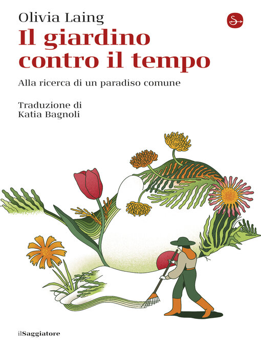 Title details for Il giardino contro il tempo by Olivia Laing - Available